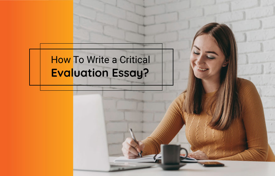 How To Write a Critical Evaluation Essay?