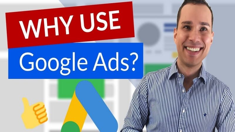 Reasons to Use Google Ads